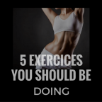 5 Exercises You Should Be Doing Way More